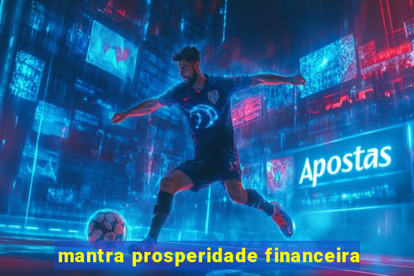 mantra prosperidade financeira